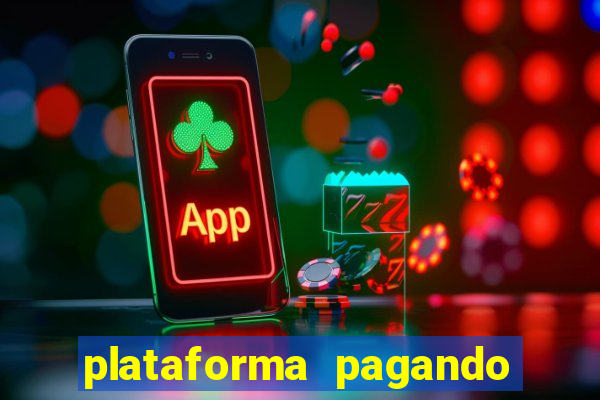 plataforma pagando no cadastro fortune tiger